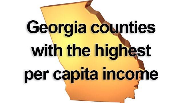 Georgia counties with the highest per capita income